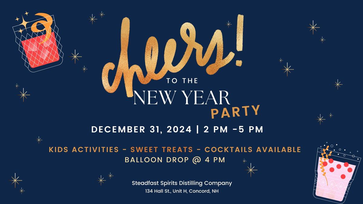 2nd Annual New Year's Eve Family Party @ Steadfast