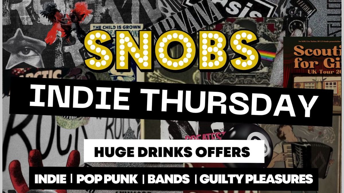 INDIE THURSDAYS AT SNOBS - 3rd April