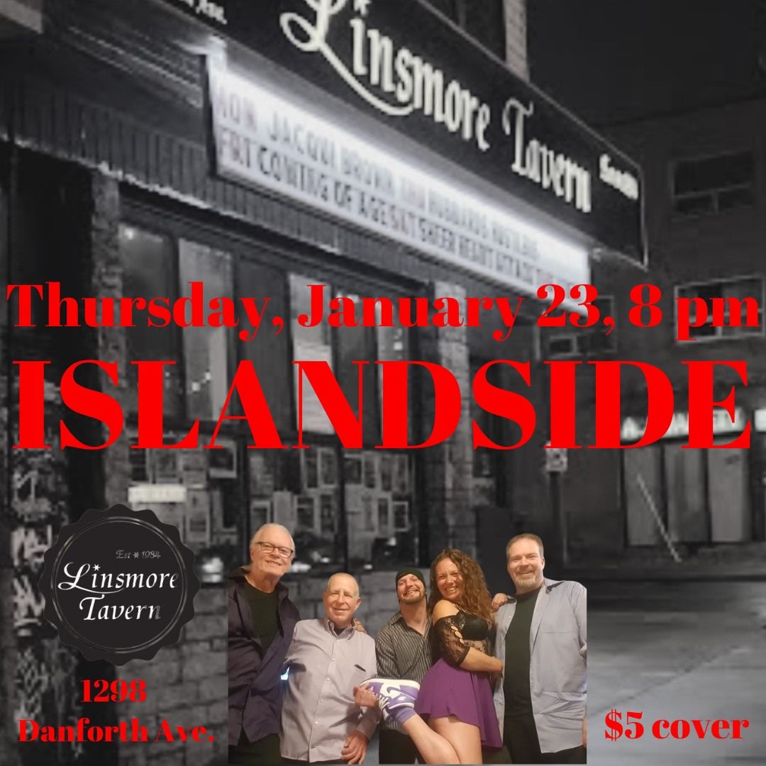 ISLANDSIDE is bringing their high energy show to the Linsmore Tavern!