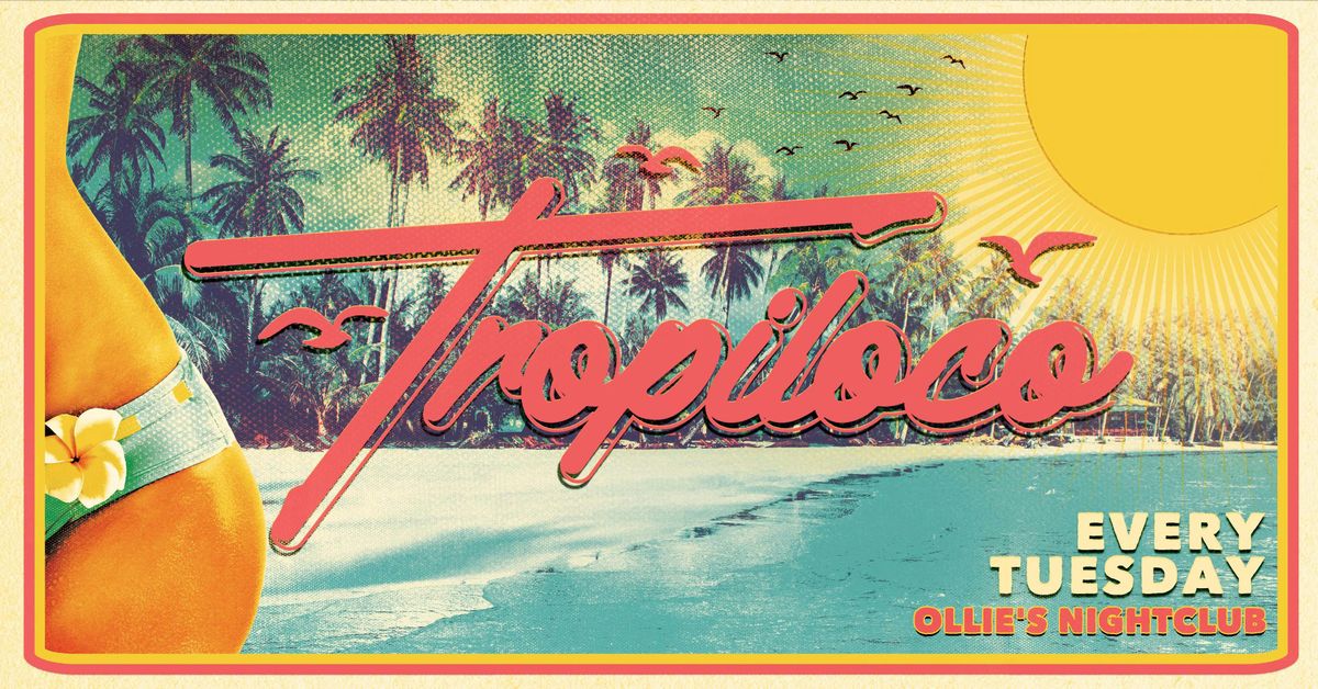 \ud83e\udea9\ud83c\udf34 TROPILOCO TUESDAYS \/ FRESHERS WEEK 2 \ud83c\udf34\ud83e\udea9 THE UK'S BIGGEST STUDENT PARTY \/\/ OLLIE'S NIGHTCLUB