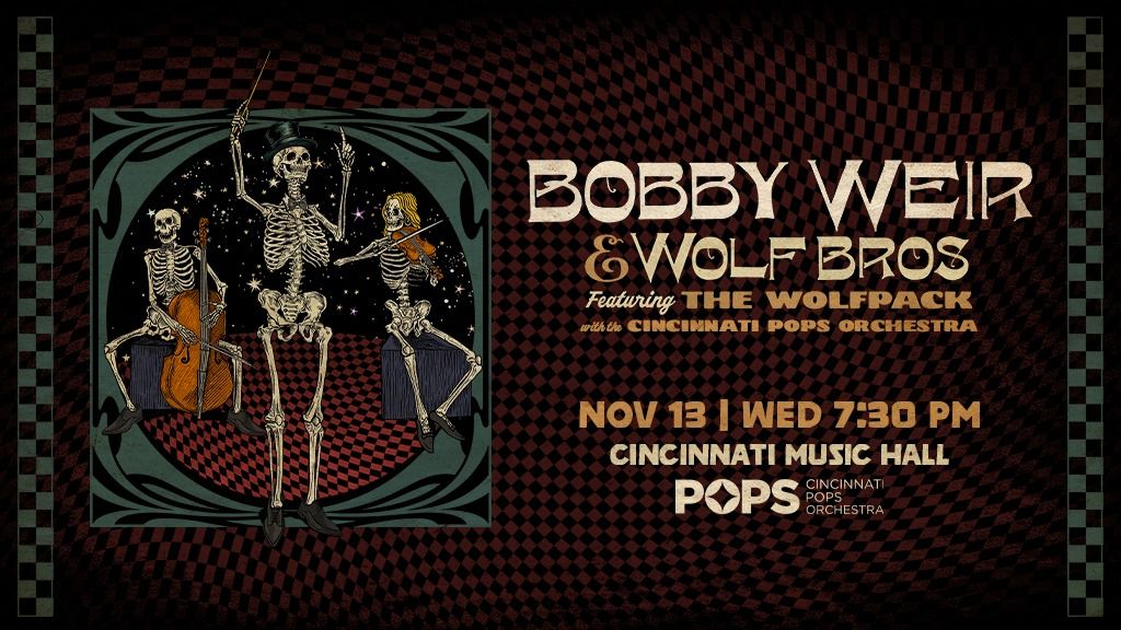 Bobby Weir & Wolf Bros featuring The Wolfpack with the Cincinnati Pops Orchestra