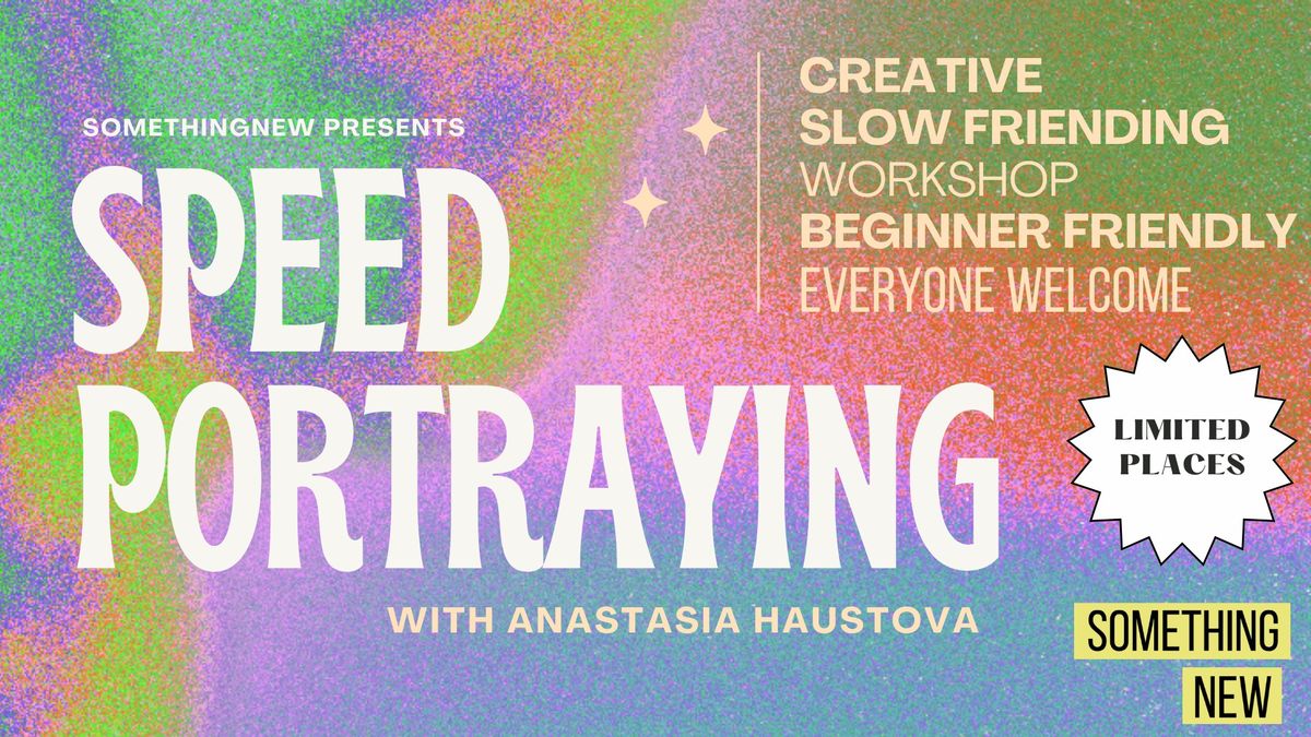 Speed portraying (creative slow friending & workshop) - Registration required -