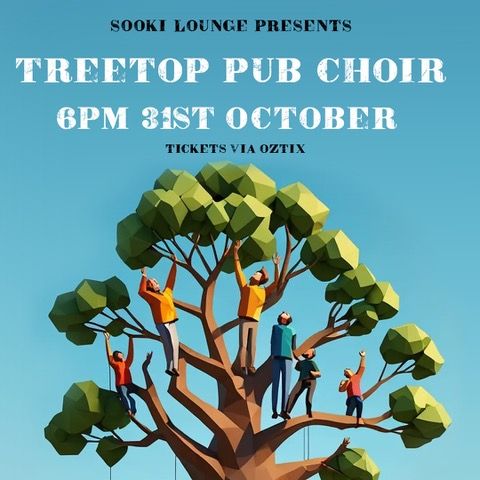 Treetop Pub Choir @ Sooki Lounge