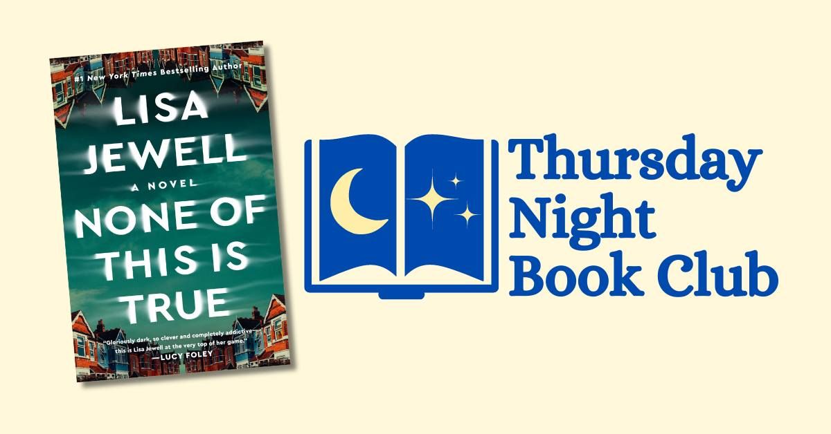 Thursday Night Book Club: None of This is True