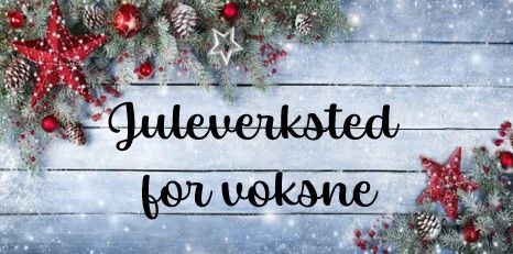 Juleverksted for voksne