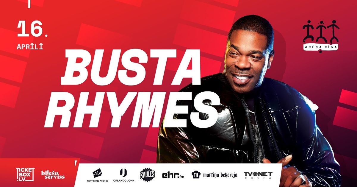 Busta Rhymes | Ar\u0113na R\u012bga | 16.04.25