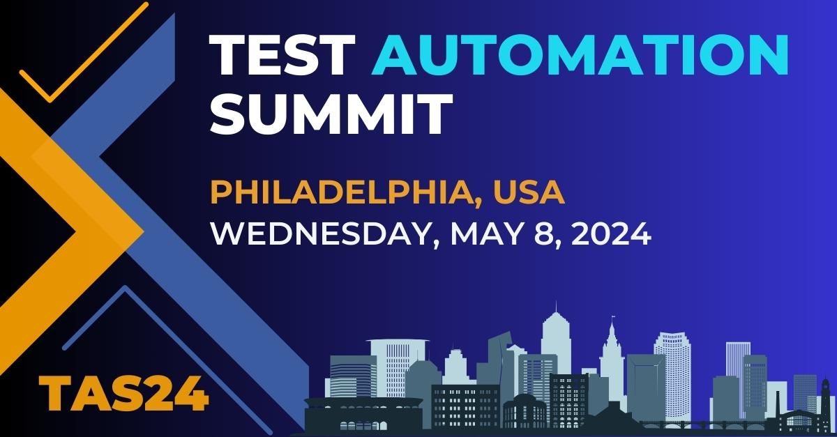 Test Automation Summit | Philadelphia | Pennsylvania