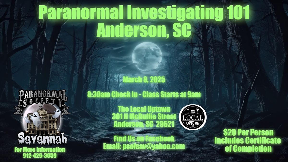 Paranormal Investigating Class 101 - Anderson, SC