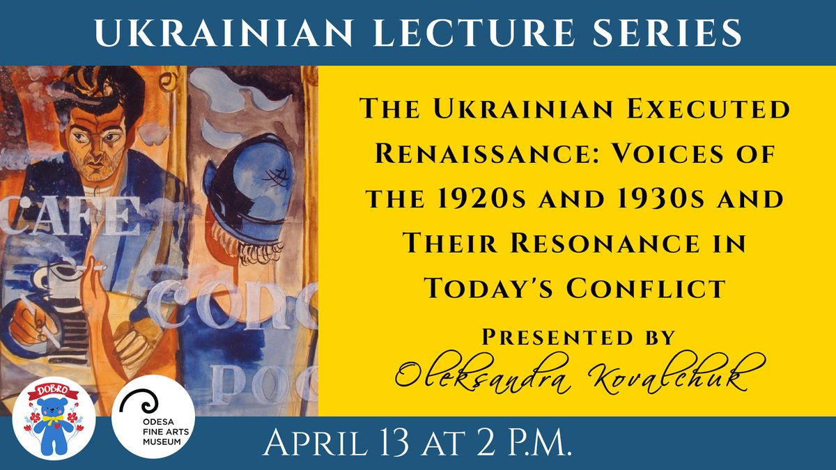 The Ukrainian Executed Renaissance: Voices of the 1920s and 1930s Lecture