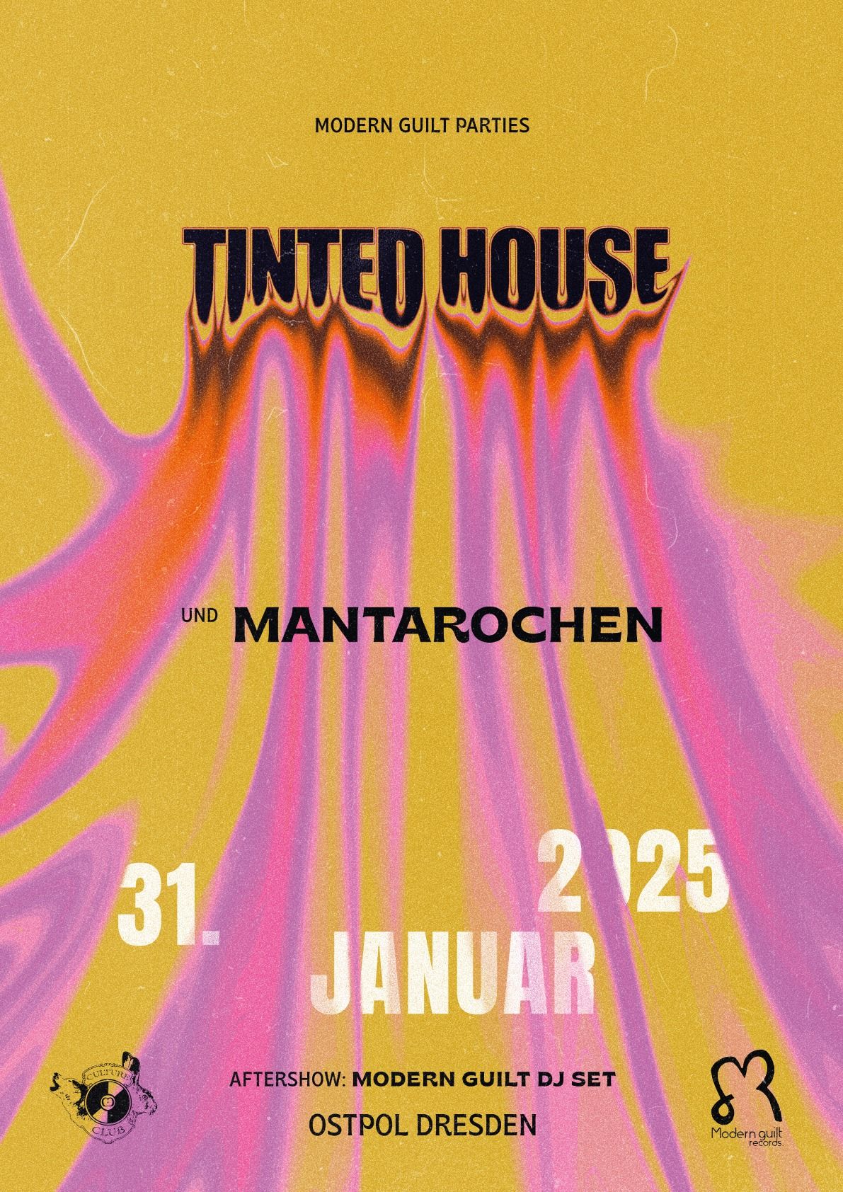 TINTED HOUSE + MANTAROCHEN \/\/ + Aftershow Modern Guilt Parties