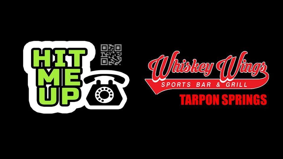 Hit Me Up Returns to Whiskey Wings TARPON SPRINGS!