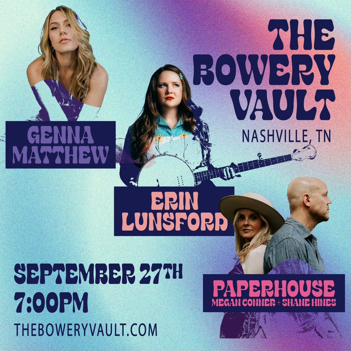 Genna Matthew, Erin Lunsford, & Paperhouse @ Bowery Vault