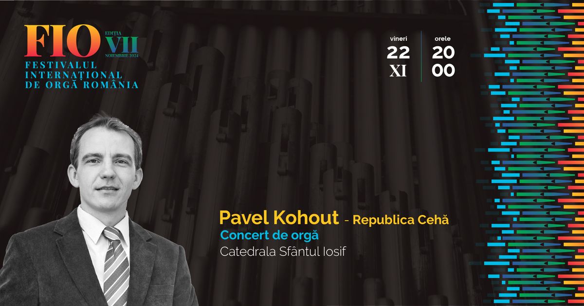 Concert de org\u0103 - Pavel Kohout (Rep. Ceh\u0103)