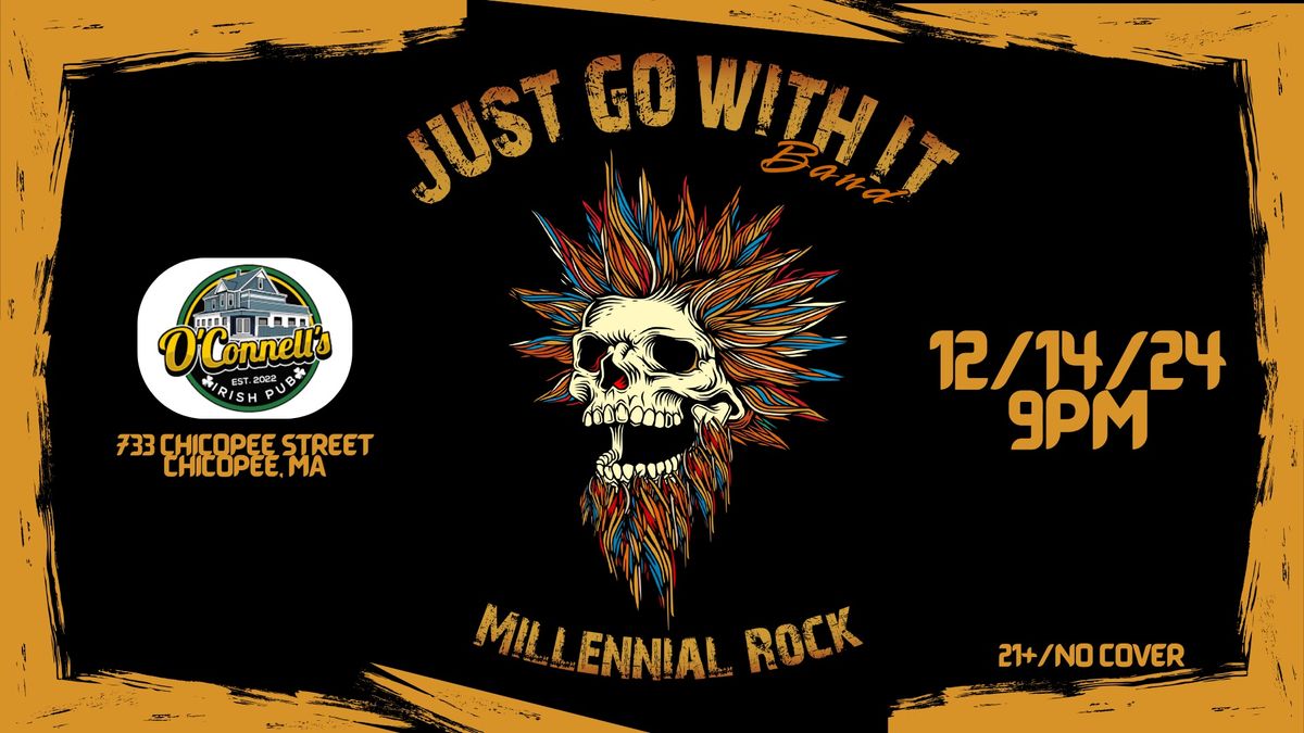 Just Go With It Band RETURNS to O\u2019Connells!