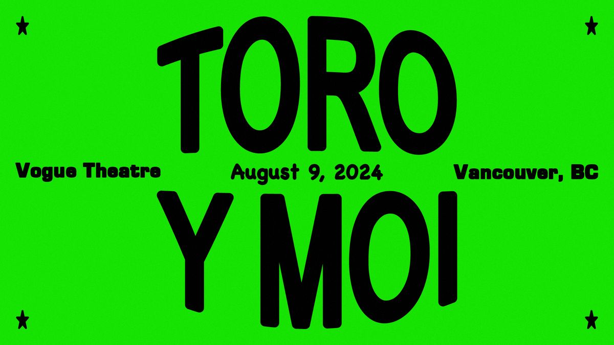 TORO Y MOI With Guests - Vancouver