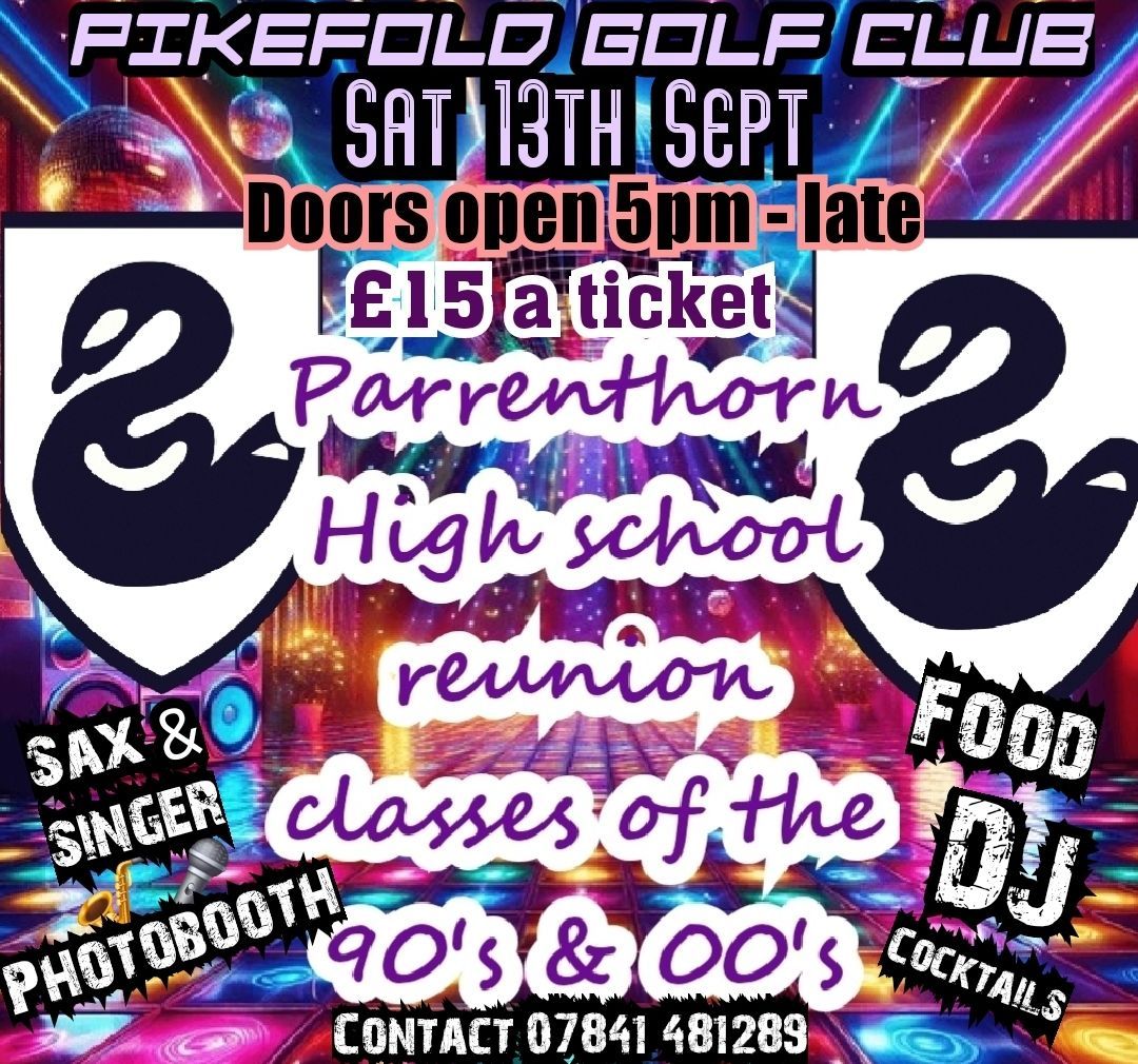 PARRENTHORN HIGH SCHOOL REUNION CLASSES OF 90'S & 00'S