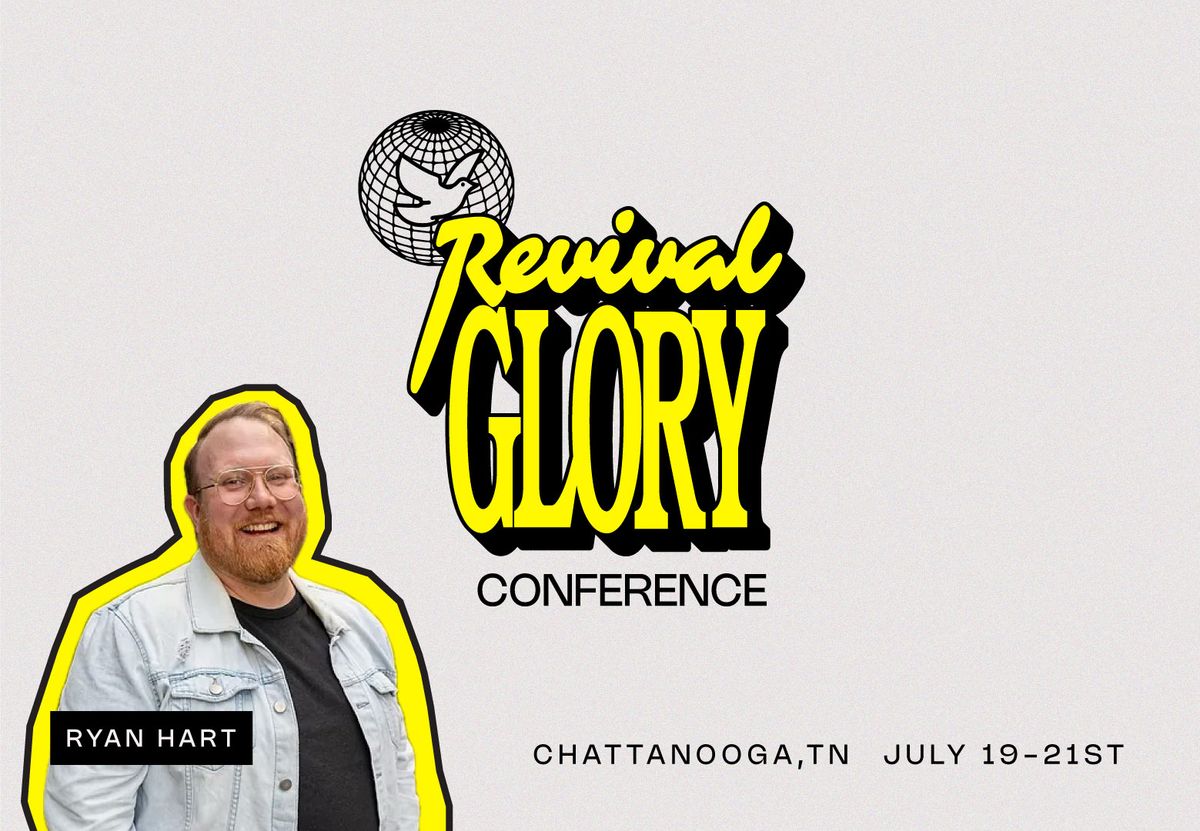 Revival Glory Conference w\/ Ryan Hart