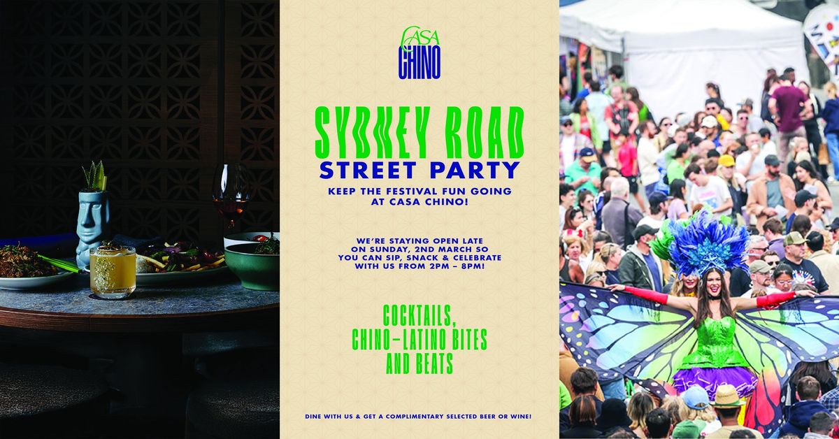 Sydney Road Street Party - Keep The Festival Going at Casa Chino!