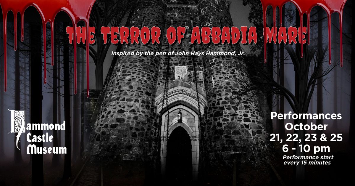 The Terror of Abbadia Mare at Hammond Castle Museum