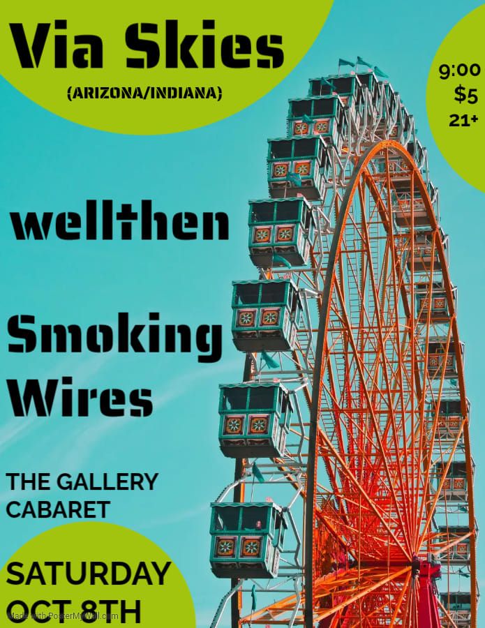 Via Skies, wellthen, Smoking Wires @ The Gallery Cabaret, Chicago (Live and Livestream)