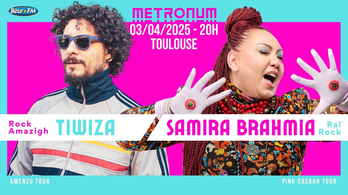 Tiwiza & Samira Brahmia en concert au METRONUM - Toulouse