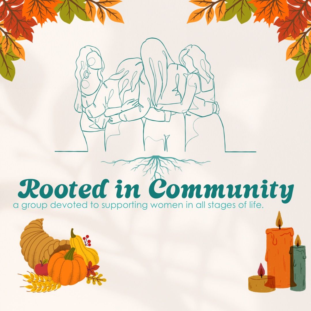 Rooted in community monthly gathering!