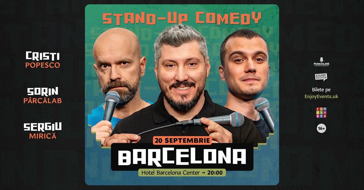 Stand-up Comedy cu Sorin, Cristi \u0219i Miric\u0103 | BARCELONA | 20.09.24