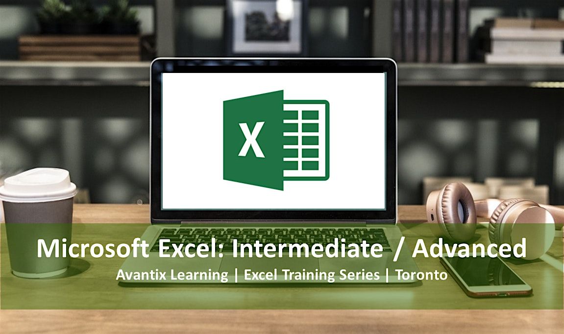 Microsoft Excel: Intermediate \/ Advanced Course in Toronto or Online