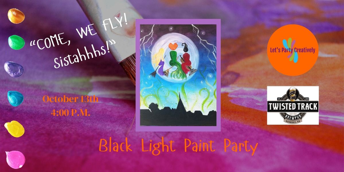 Hocus Pocus themed "Black Light" Paint Party