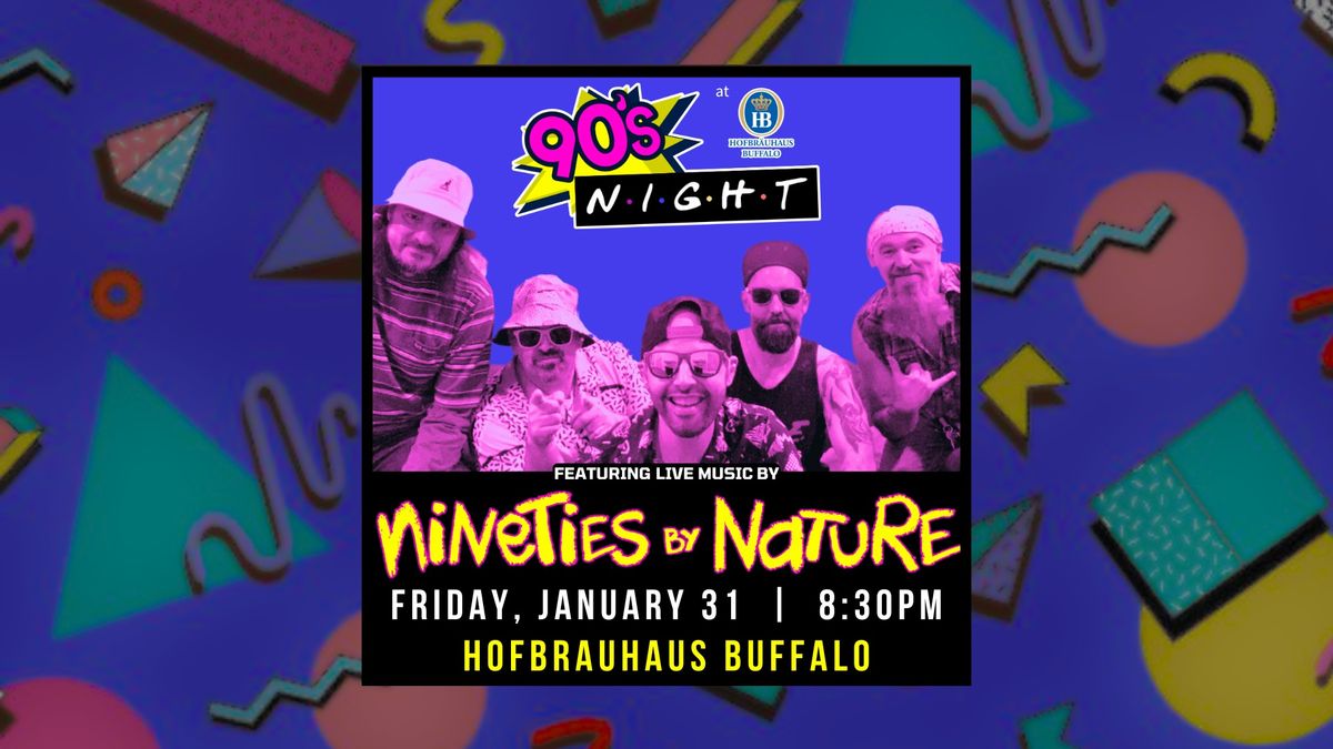 '90s Night at Hofbrauhaus with NINETIES BY NATURE!