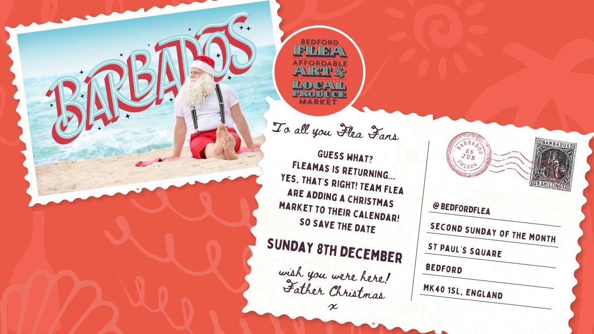 SAVE THE DATE! SUNDAY 8 DECEMBER - Bedford Flea Christmas Market