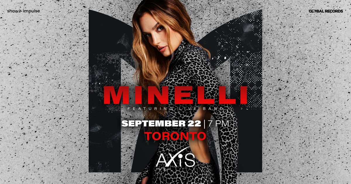 Minelli \u2022 Toronto \u2022 Axis Club