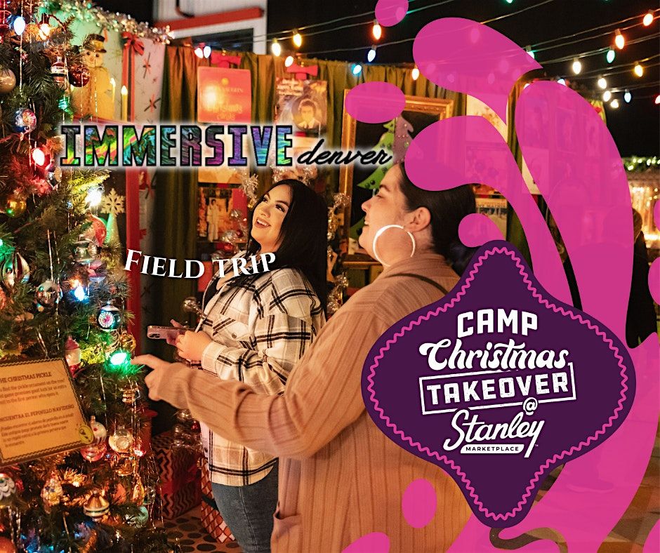 Immersive Denver Field Trip: Camp Christmas