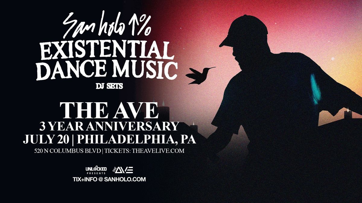 San Holo: Existential Dance Music (DJ Set) & The Ave 3 Year Anniversary 
