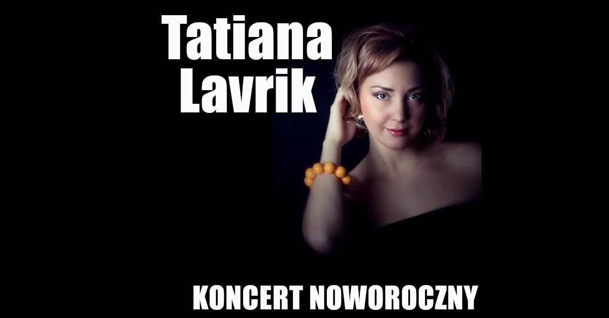 Tatiana Lavrik z przyjaci\u00f3\u0142mi - koncert noworoczny