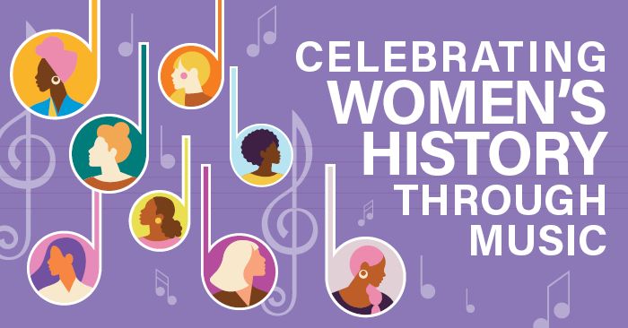 Celebrating Women's History Through Music