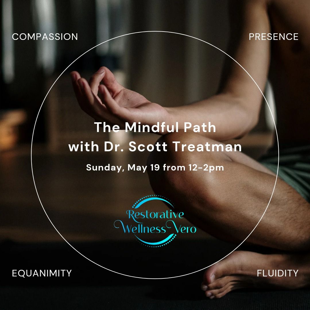 The Mindful Path with Dr. Scott Treatman DO