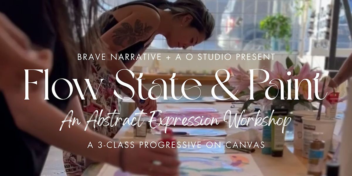 Flow State & Paint \u2014 Embodied Abstract Expression Painting Class on Canvas