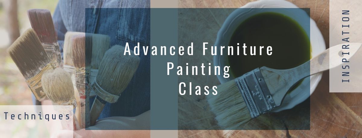 Advanced Furniture Painting Class