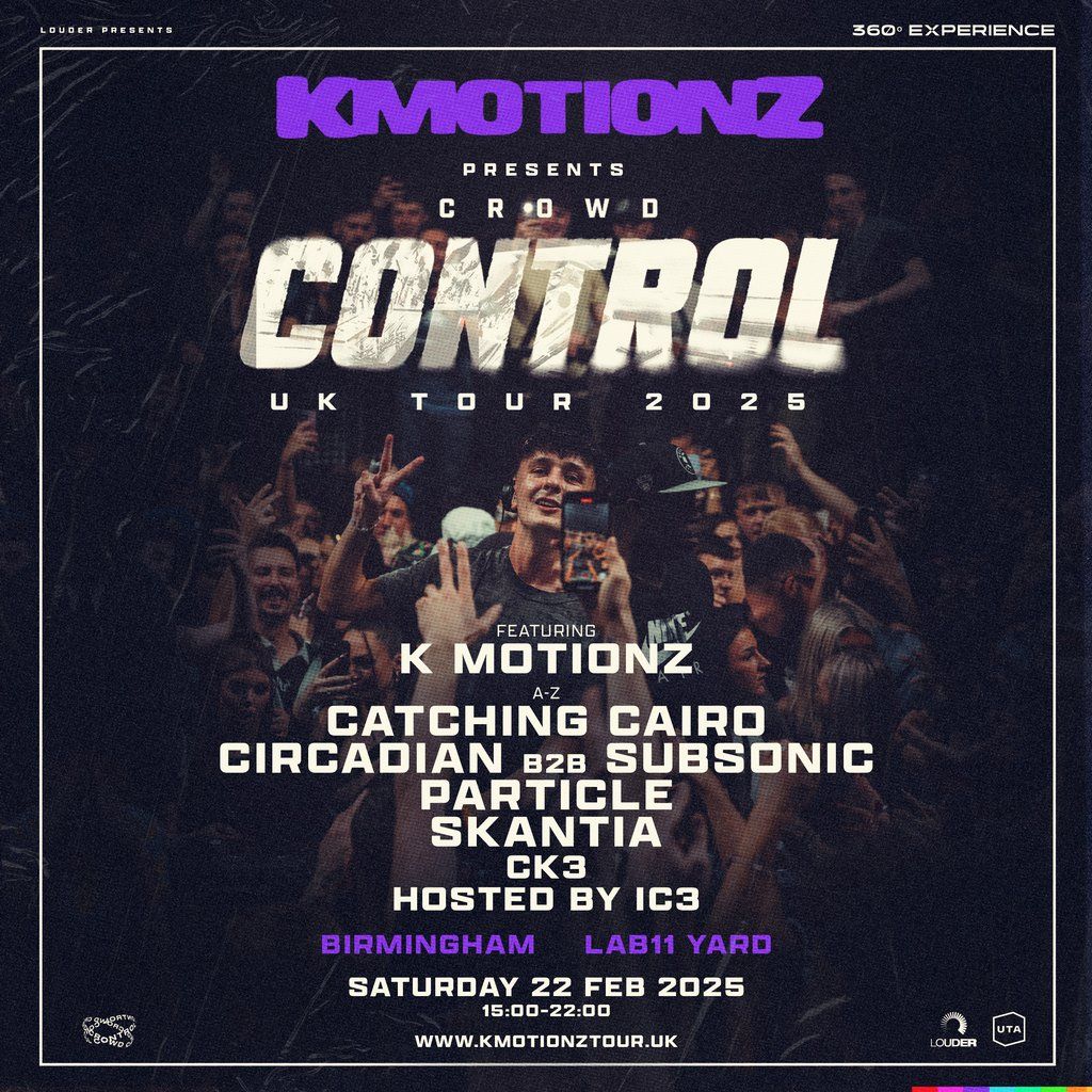 K Motionz Crowd Control | Birmingham w\/ Circadian, Subsonic +