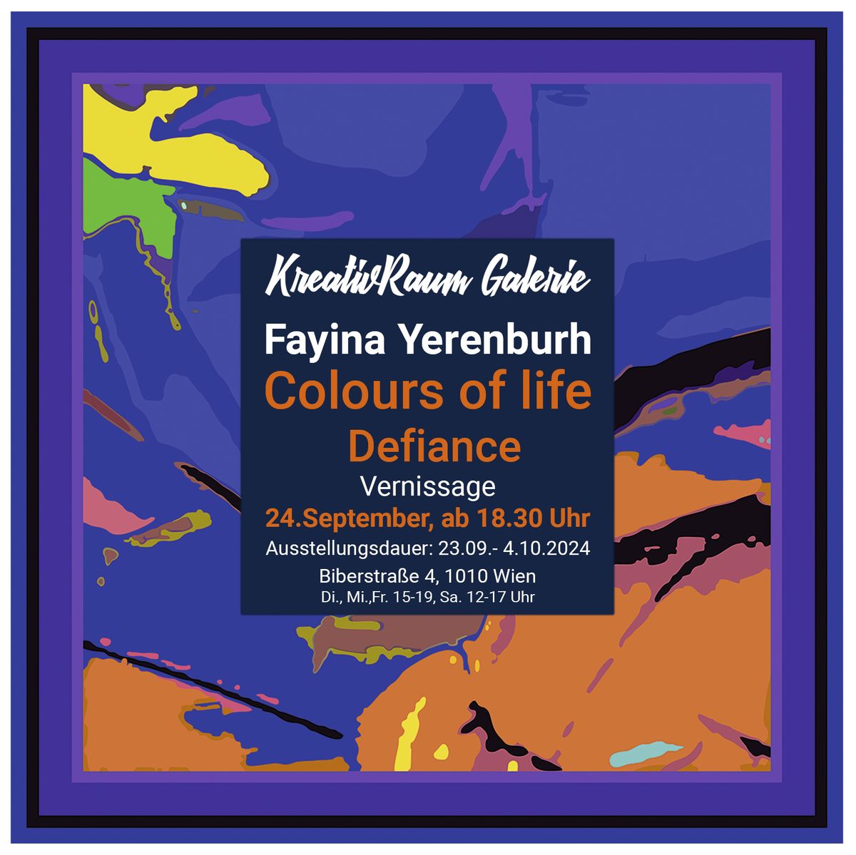 SOLO - Ausstellung "Colours of life. Defiance" Fayina Yerenburh (Ukraine)