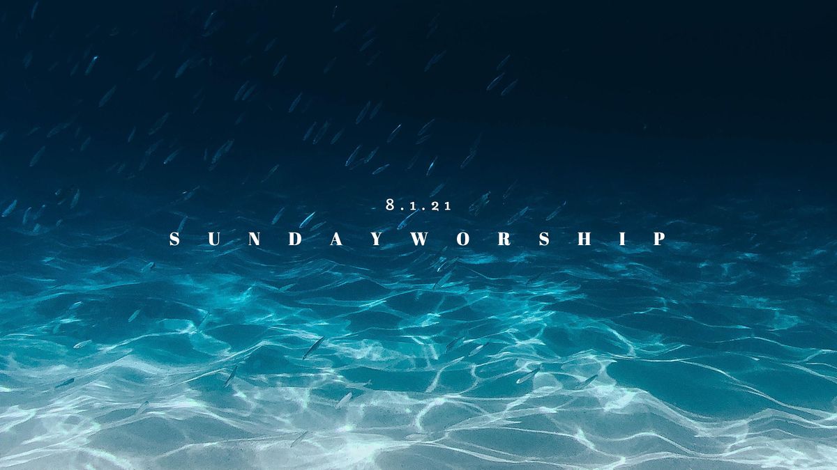 August 1, 2021 - Sideris Church 10am Sunday Worship Service