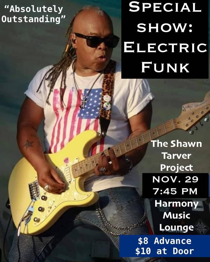 "ELECTRIC FUNK" - A Night of Funk, Rock, & Blues w\/ Shawn Tarver Band