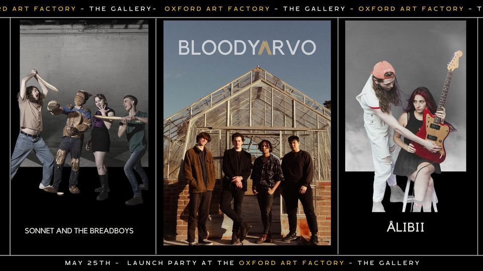 BLOODYARVO - LAUNCH PARTY AT THE OXFORD ART FACTORY