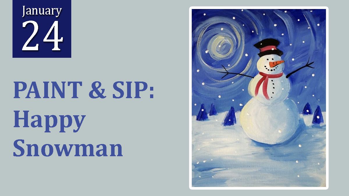 PAINT & SIP: Happy Snowman