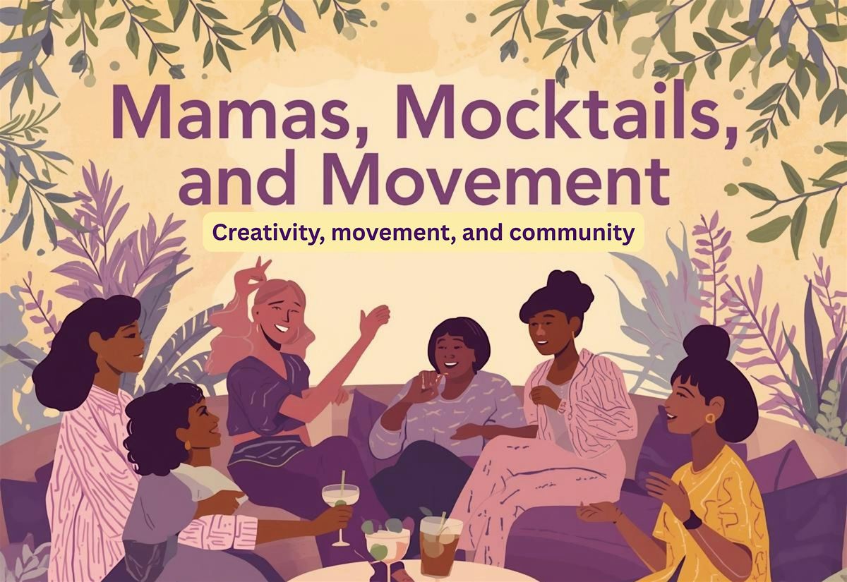Mamas, Mocktails, and Movement