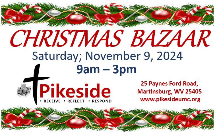 Pikeside UMC Christmas Bazaar - Saturday, November 9, 2024 \u2013 9AM-3PM.