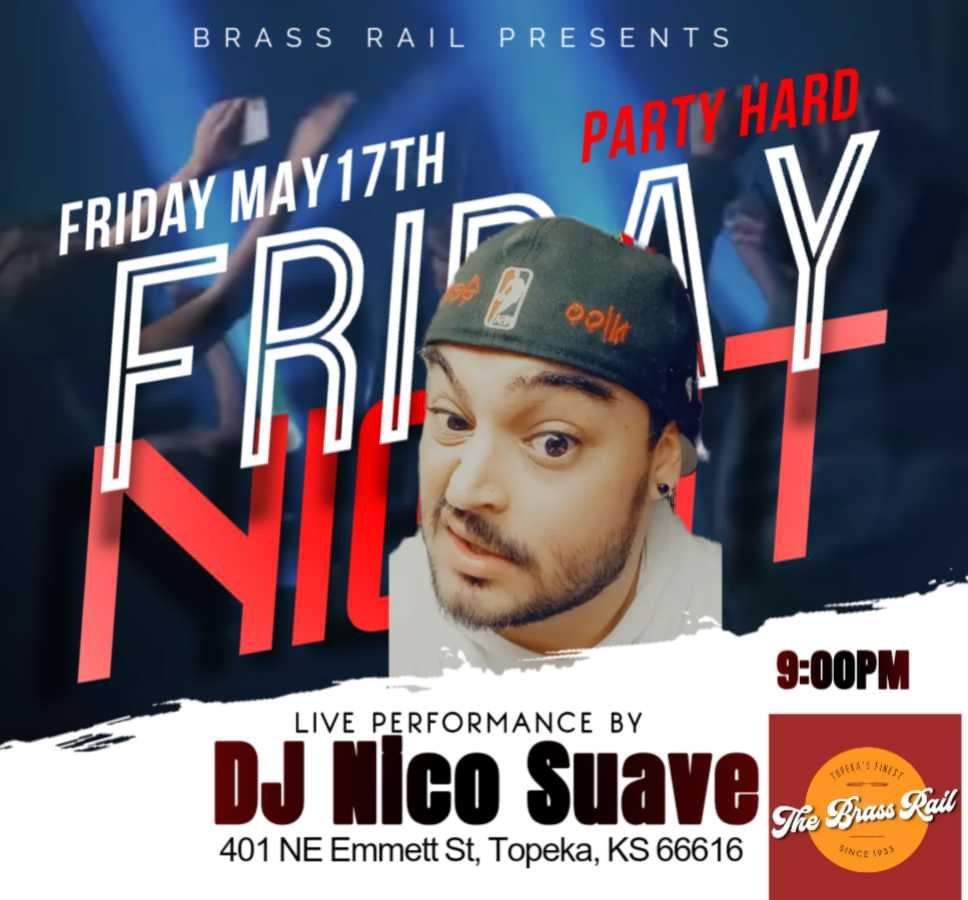 DJ Nico Suave Friday night @ Brass Rail