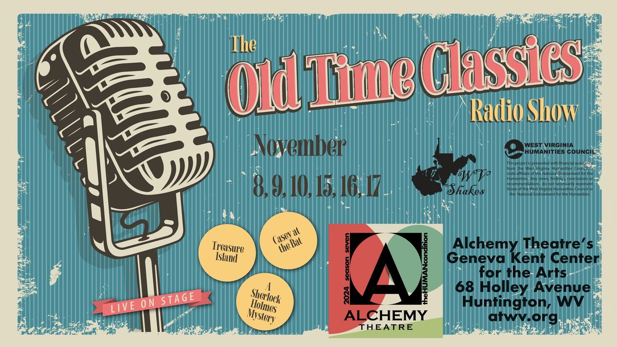 Alchemy Theatre presents... THE OLD TIME CLASSICS RADIO SHOW - Nov 8th - 17th - Live On Stage! - $20