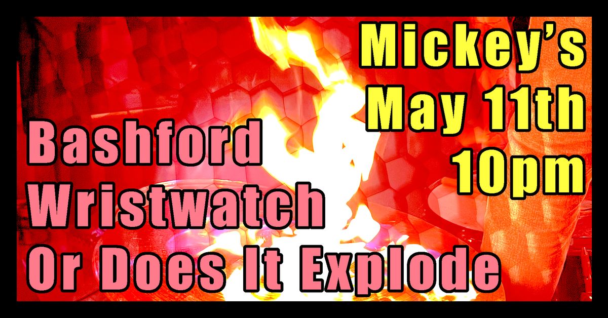 Bashford, Wristwatch, Or Does It Explode